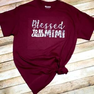 Blessed To Be Called MiMi / Custom Wording Shirt